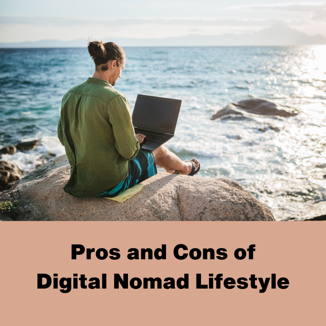 Read more about the article Pros and Cons of Digital Nomad Lifestyle